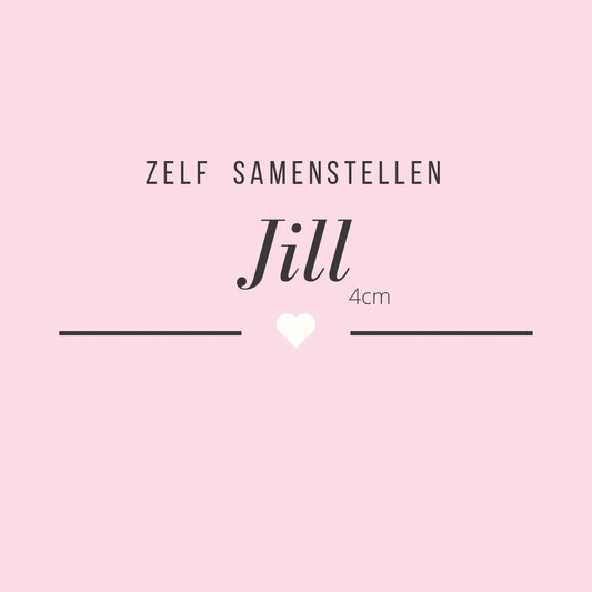 Zelf samenstellen | Jill 4cm