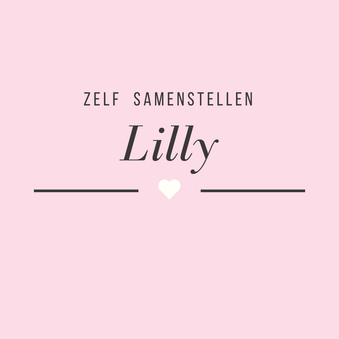 Zelf samenstellen | Lilly