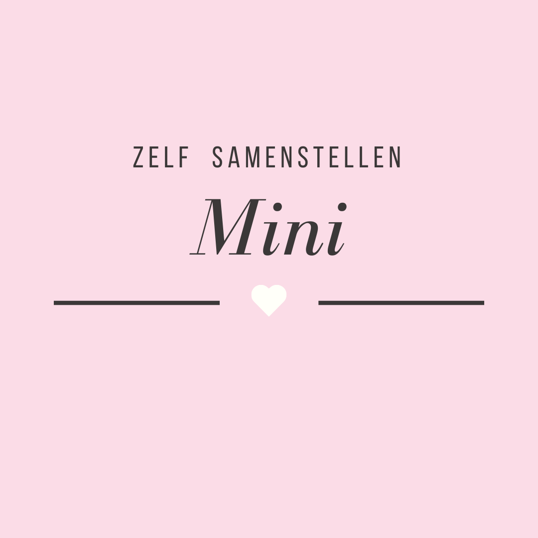 Zelf samenstellen | Mini