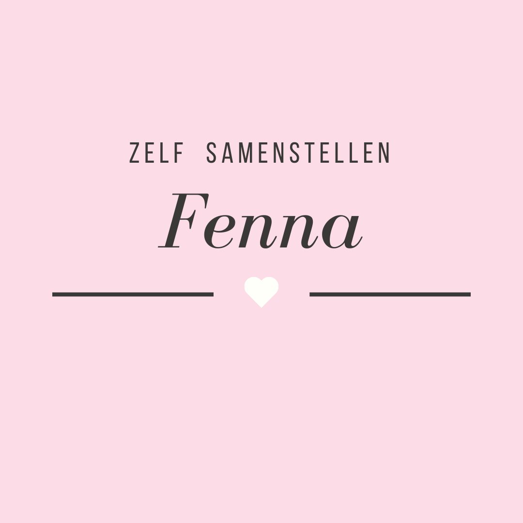 Zelf samenstellen | Fenna