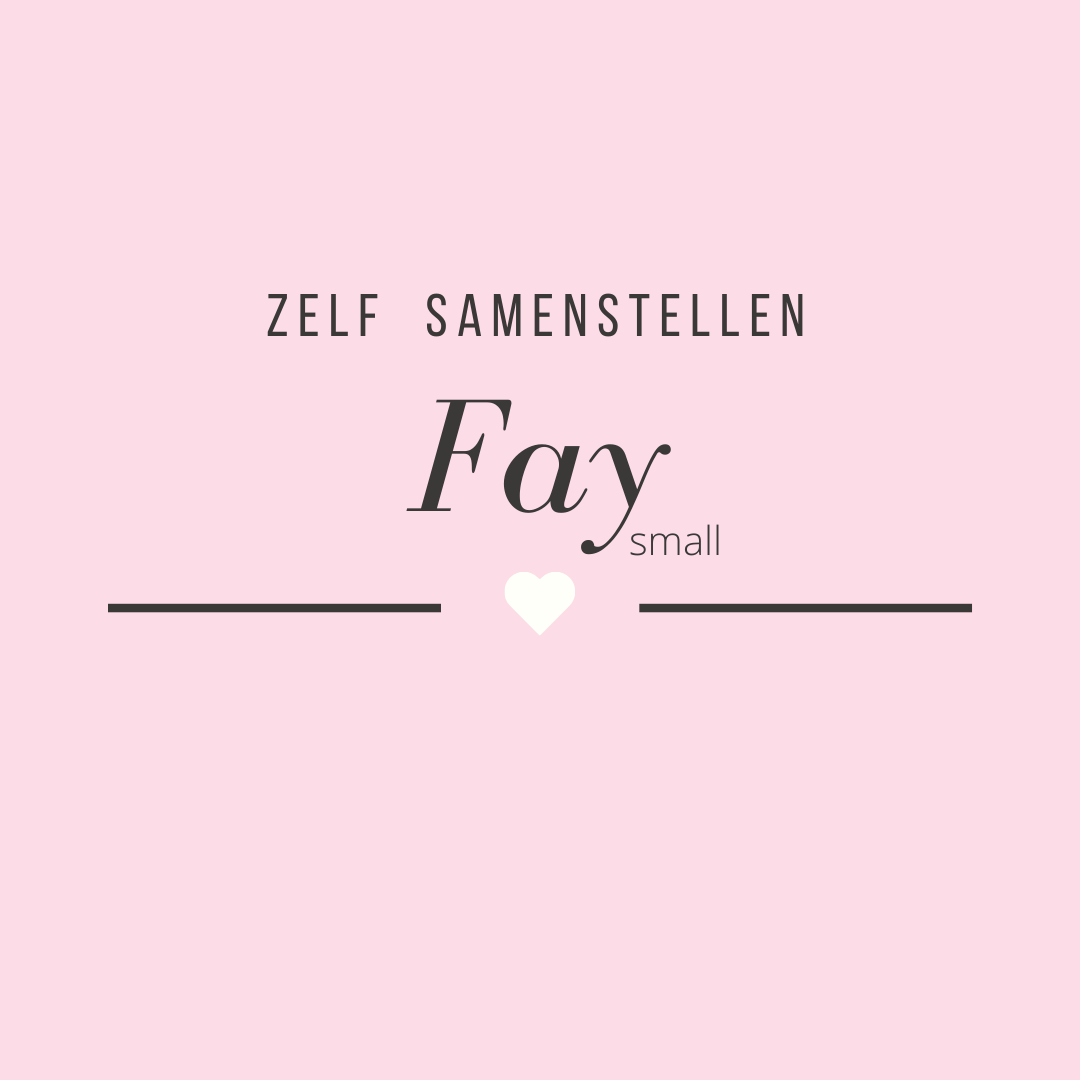 Zelf samenstellen | Fay small