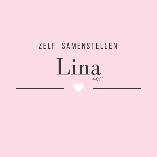 Zelf samenstellen | Lina 4cm